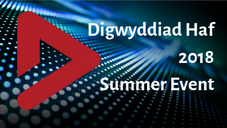 Digwyddiad Haf 2018 Summer Event